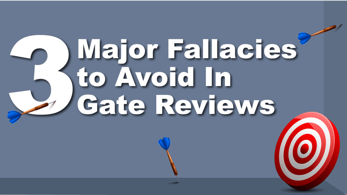 3-Major-Fallacies-to-Avoid-In-Gate-Reviews