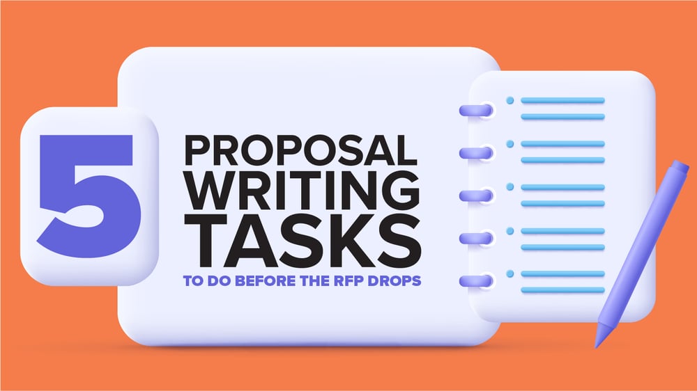 5 Proposal Writing Tasks to do Before the RFP Drops