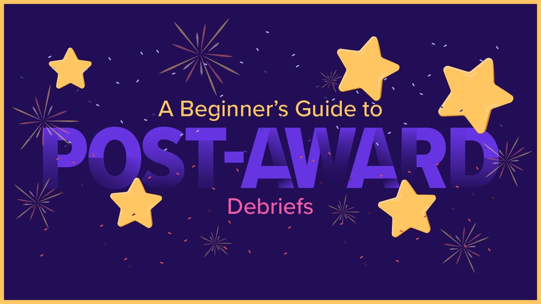 A Beginners Guide to Post-Award Debriefs