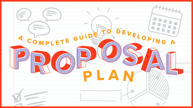 A Complete Guide to Develop A Proposal Plan Colorful