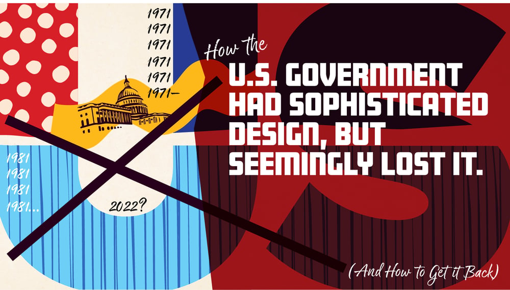 How the US Government Had Sophisticated Design, but Seemingly Lost It