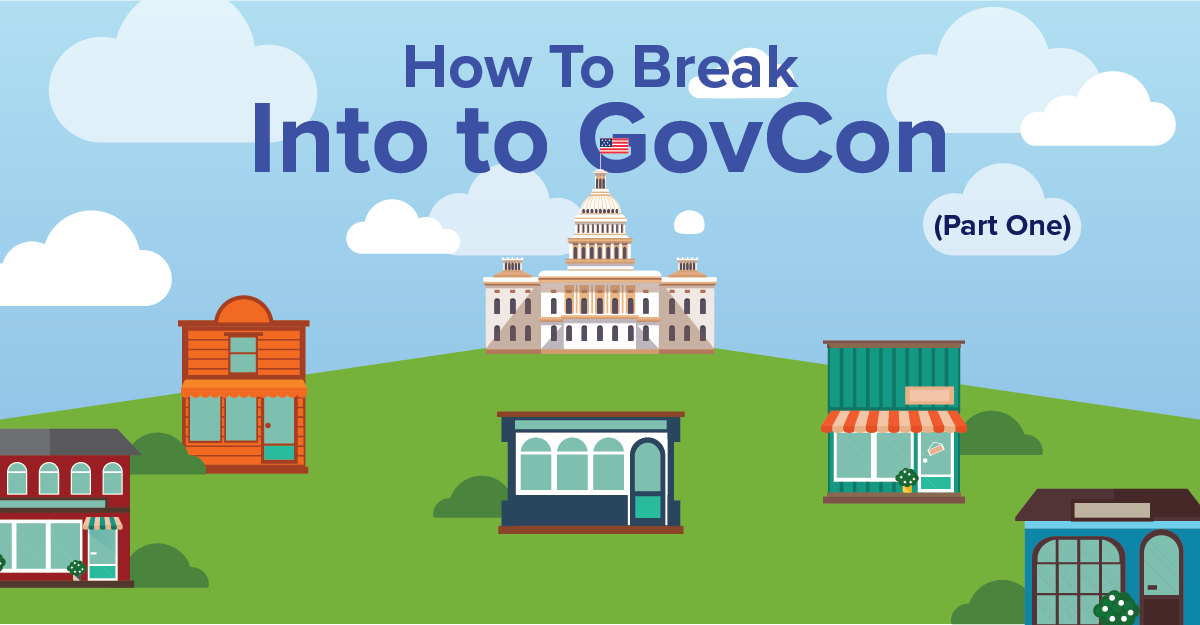 How to Break Into Government Contracting part one