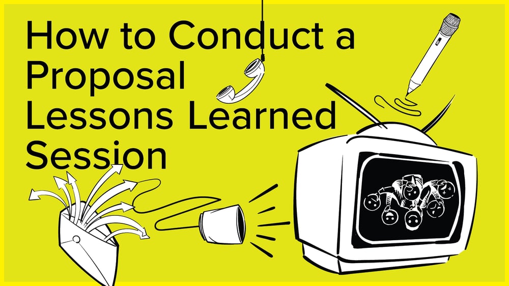 How to Conduct a Proposal Lessons Learned Session