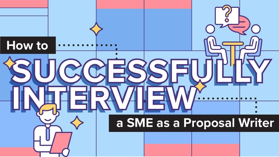 How to Successfully Interview a SME as a Proposal Writer