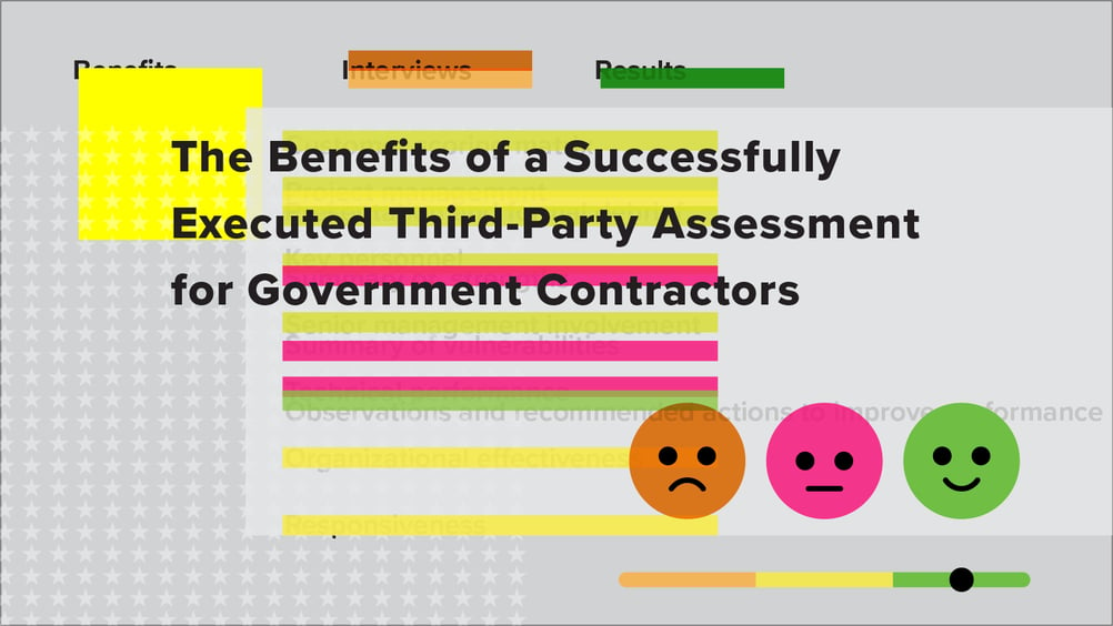 The Benefits of a Successfully Executed Third-Party Assessment for Government Contractors