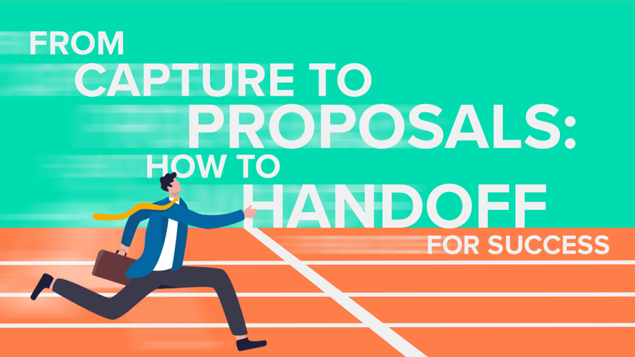 From Capture to Proposals How to Handoff for Success