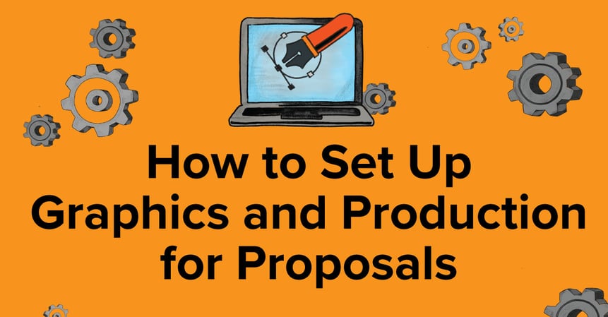 How-to-Set-Up-Graphics-and-Production-for-Proposals-2