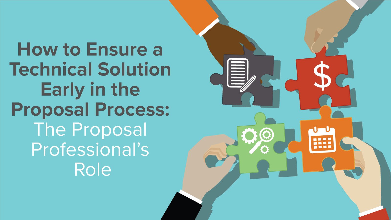Ensuring a Technical Solution Early in the Proposal Process The